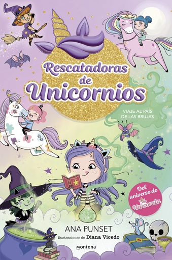 [9788419746689] Rescatadoras de Unicornios 3 - Viaje al país de las brujas