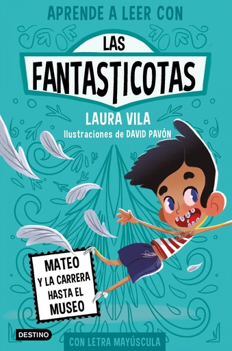 [9788408276982] Aprende a leer con Las Fantasticotas 8. Mateo y la carrera hasta el museo