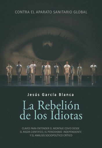 [9788412583014] REBELIÓN DE LOS IDIOTAS, LA