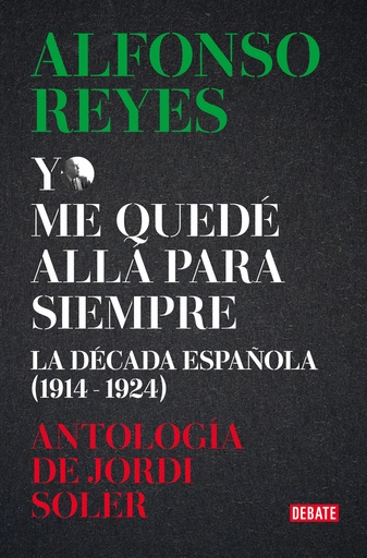 [9788419951434] Antología Alfonso Reyes