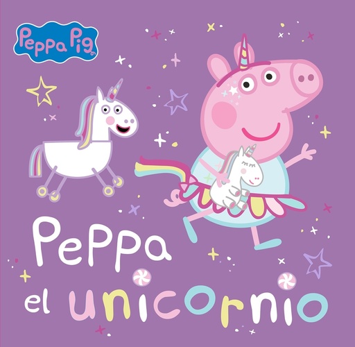 [9788448867768] Peppa Pig. Un cuento - Peppa el unicornio