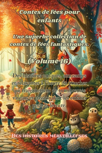 [9798869254559] Contes de fées pour enfants Une superbe collection de contes de fées fantastiques. (Volume 16)