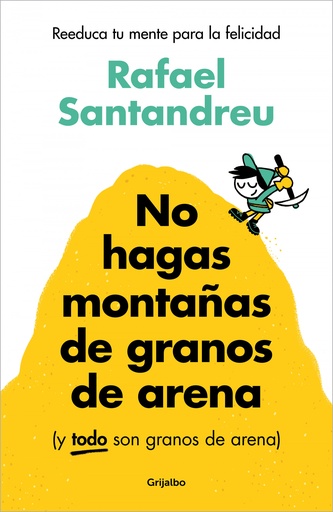 [9788425367250] No hagas montañas de granos de arena (y TODO son granos de arena)