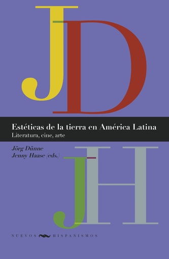 [9788491924043] ESTÉTICAS DE LA TIERRA EN AMÉRICA LATINA