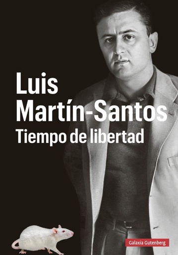 [9788410107328] Luis Martín-Santos. Tiempo de libertad