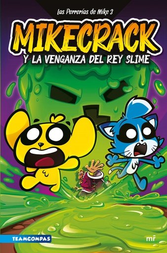 [9788427052161] Las Perrerías de Mike 3. Mikecrack y la venganza del rey Slime