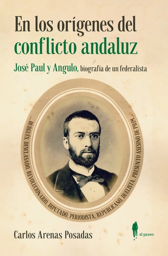 [9788419188427] En los orígenes del conflicto andaluz. José Paul y Angulo