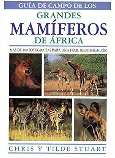 [9788428211604] GUÍA DE CAMPO DE LOS GRANDES MAMÍFEROS DE ÁFRICA