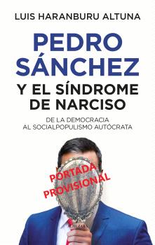 [9788410521360] PEDRO SÁNCHEZ O EL SÍNDROME DE NARCISO