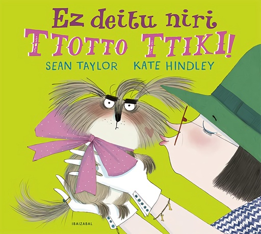 [9788491069362] Ez deitu niri ttotto ttiki!