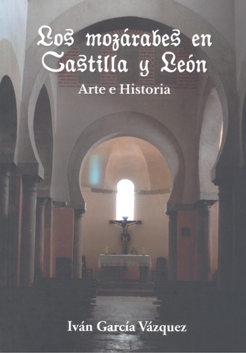 [9788412553390] Mozarabes en castilla y leon:arte e historia