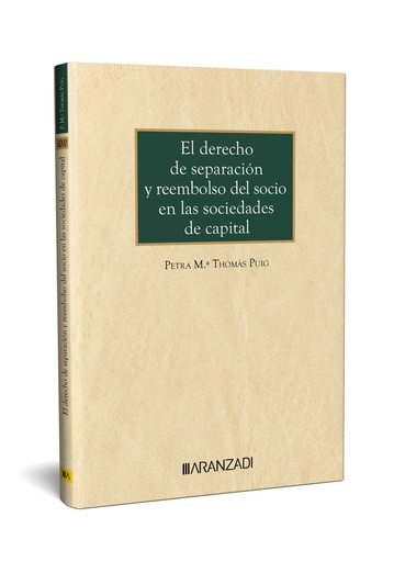 [9788411629096] EL DERECHO DE SEPARACIÓN Y REEMBOLSO DEL SOCIO EN LAS SOCIEDADES DE CAPITAL