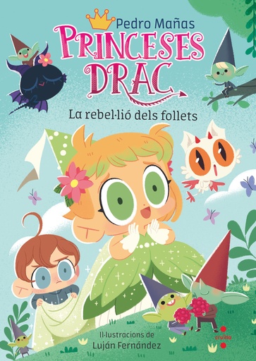 [9788466157056] Princeses Drac 17. La rebel·lió dels follets