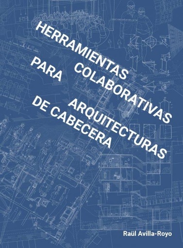 [9786078880140] HERRAMIENTAS COLABORATIVAS PARA ARQUITECTURAS DE CABECERA