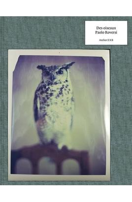 [9782365113861] Des Oiseaux Paolo Roversi