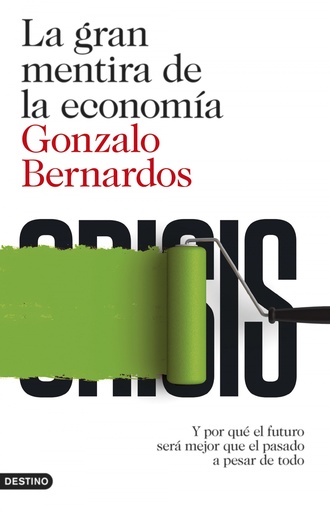 [9788423348152] La gran mentira de la economía