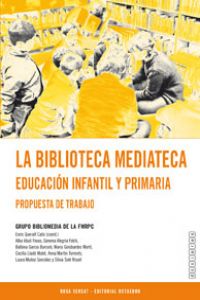 [9788480633147] La biblioteca mediateca. Educación infantil y primaria