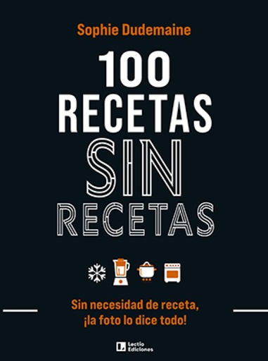 [9788418735370] 100 RECETAS SIN RECETAS