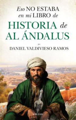 [9788410521858] ESO NO ESTABA...HIST. AL ÁNDALUS