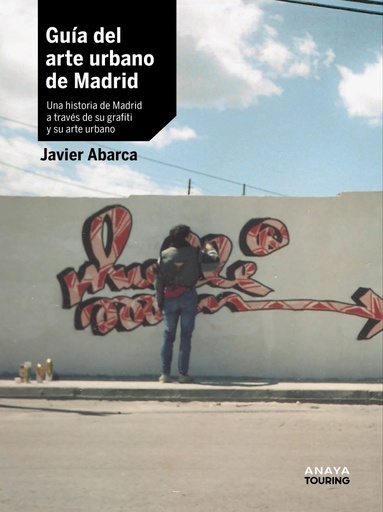 [9788491586463] Guía del arte urbano de Madrid