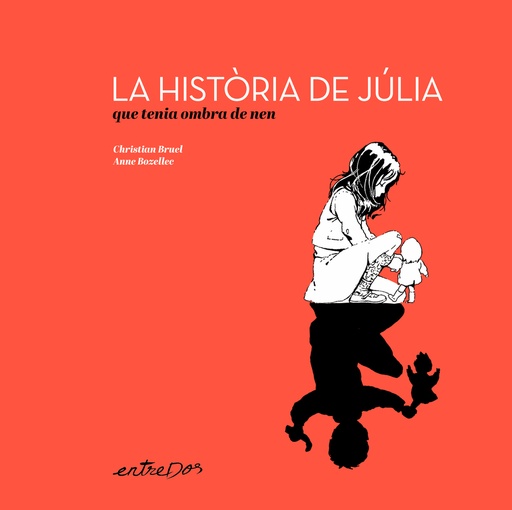 [9788418900648] La història de Júlia que tenia ombra de nen