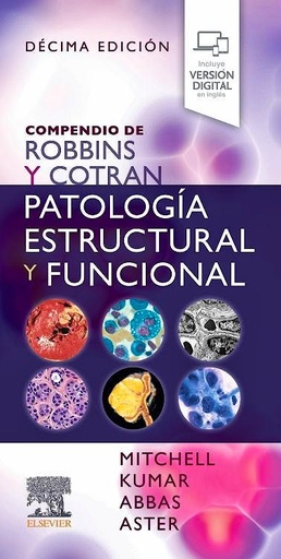 [9788413826073] COMPENDIO ROBBINS Y COTRAN PATOLOGIA ESTRUCTURAL FUNCINA 10