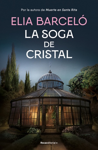 [9788419743121] La soga de cristal (Muerte en Santa Rita 3)