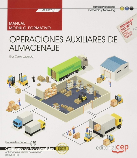 [9788418113659] Manual. Operaciones auxiliares de almacenaje (MF1325_1). Certificados de profesionalidad. Actividades auxiliares de almacén (COML0110)