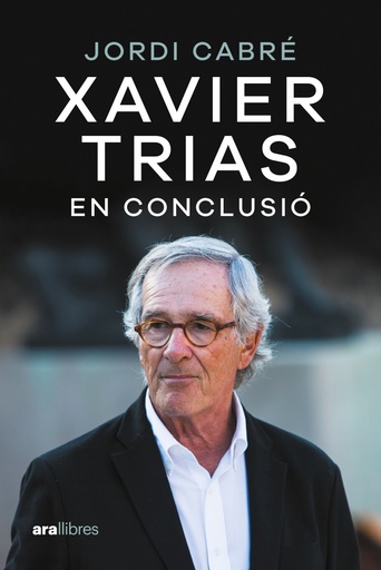 [9788411730600] XAVIER TRIAS. EN CONCLUSIÓ