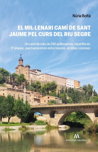 [9788412835809] El mil·lenari Camí de Sant Jaume pel curs del riu Segre