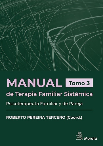 [9788419287762] Manual de Terapia Familiar Sistémica. Psicoterapeuta Familiar y de Pareja. Tomo 3