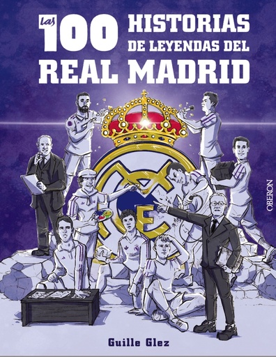 [9788441548817] Las 100 historias de leyendas del Real Madrid