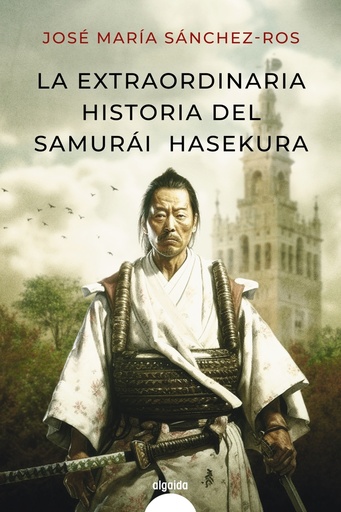 [9788491898986] La extraordinaria historia del samurai Hasekura