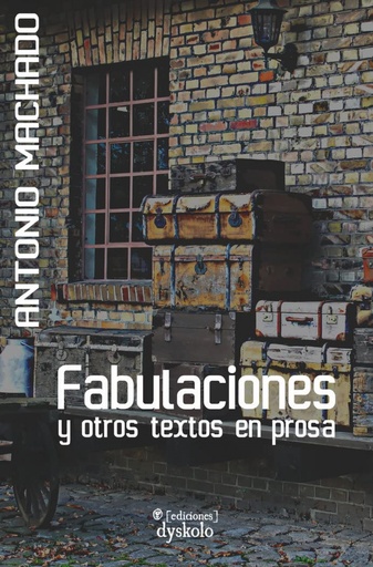 [9788412408287] Fabulaciones y otros textos en prosa