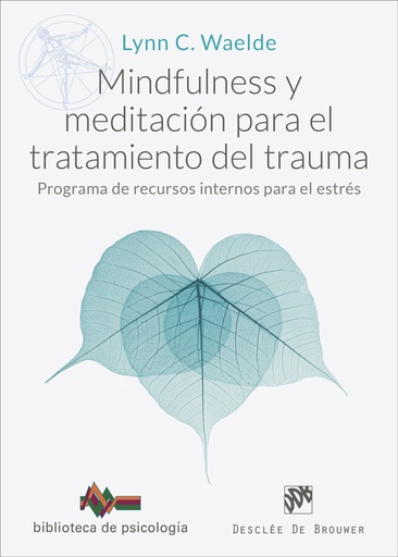 [9788433032652] Mindfulness y meditación para el tratamiento del trauma. Programa de recursos internos para el estrés