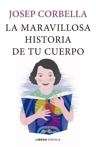 [9788448024093] LA MARAVILLOSA HISTORIA DE TU CUERPO