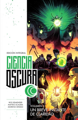 [9788467959369] CIENCIA OSCURA ED INTEGRAL 03 UN BREVE INSTANTE DE CLARIDAD