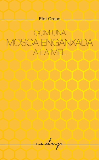 [9788412791129] Com una mosca enganxada a la mel