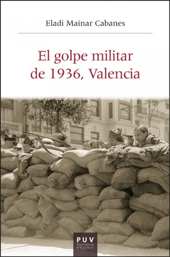 [9788411183536] El golpe militar de 1936, Valencia