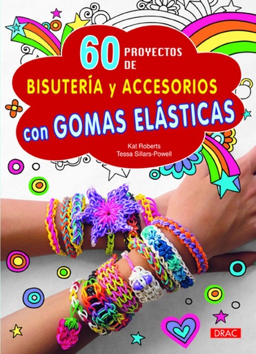 [9788498744262] 60 proyectos de bisuteria y accesorios gomas elasticas