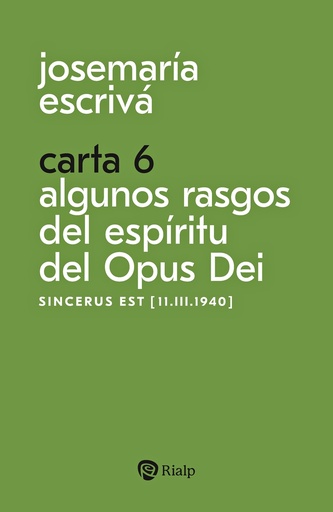 [9788432166808] Carta 6. Algunos rasgos del espíritu del Opus Dei