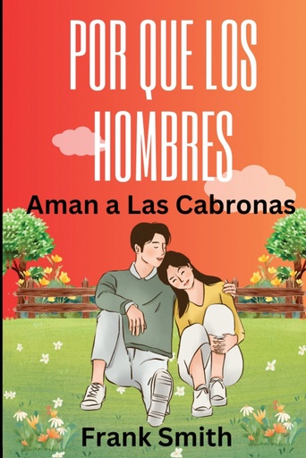 [9798869233950] Por Que Los Hombres Aman a Las Cabronas Libro de Frank Smith