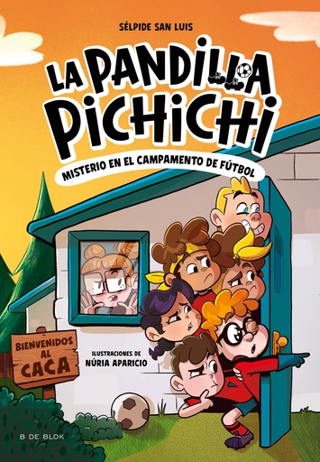 [9788419910189] La Pandilla Pichichi 2 - Misterio en el campamento de fútbol