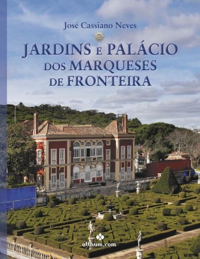 [9789896830625] Jardins e Palácio dos Marqueses de Fronteira