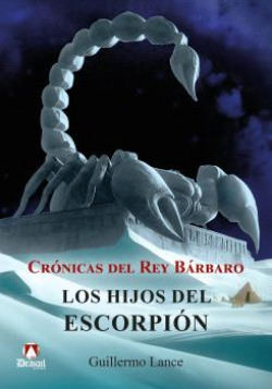 [9788412807004] Crónicas del Rey Bárbaro. Los hijos del escorpión