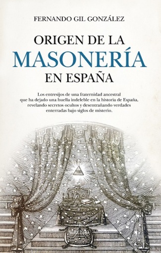 [9788410520998] ORIGEN DE LA MASONERÍA EN ESPAÑA