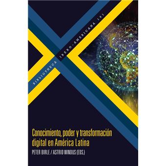 [9788491923541] CONOCIMIENTO PODER Y TRANSFORMACION DIGITAL AMERICA LATINA