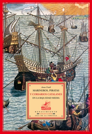 [9788484722373] Marineros, piratas y corsarios catalanes baja edad media