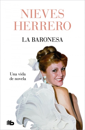 [9788413148540] La Baronesa. Una vida de novela