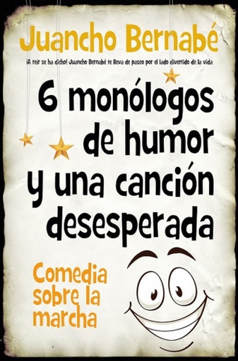 [9788410521254] 6 MONÓLOGOS DE HUMOR Y UNA CANCIÓN DESESPERADA